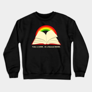 Take A Look At Banned Books Reading Rainbow Crewneck Sweatshirt